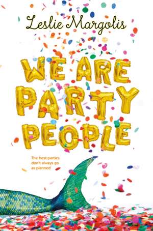 We Are Party People de Leslie Margolis