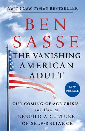 The Vanishing American Adult de Ben Sasse