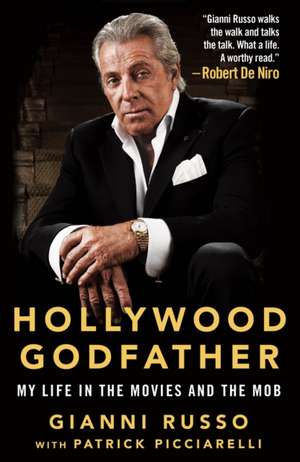 Hollywood Godfather de Gianni Russo