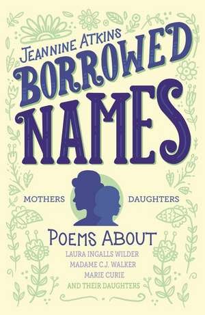 Borrowed Names de Jeannine Atkins