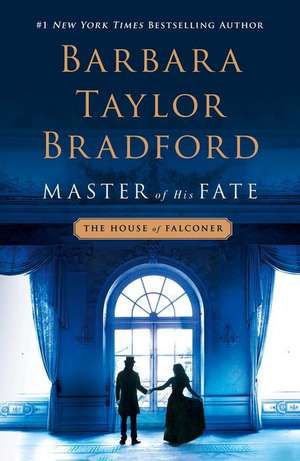 Master of His Fate de Barbara Taylor Bradford