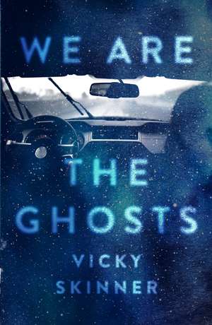 WE ARE THE GHOSTS