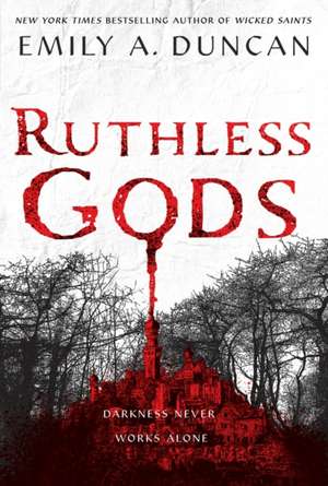 Ruthless Gods de Emily A Duncan