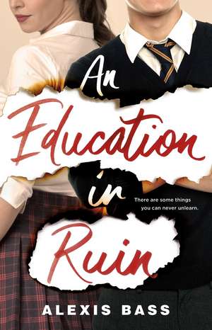 An Education in Ruin de Alexis Bass