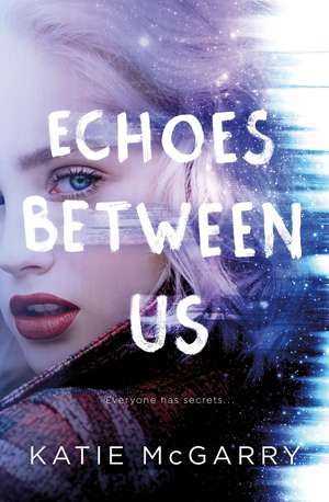 Echoes Between Us de Katie Mcgarry