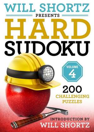 Will Shortz Presents Hard Sudoku Volume 4 de Will Shortz