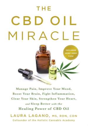 The CBD Oil Miracle de Laura Lagano