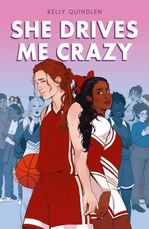 She Drives Me Crazy de Kelly Quindlen