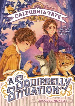 A Squirrelly Situation de Jacqueline Kelly