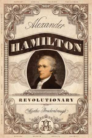 Alexander Hamilton, Revolutionary de Martha Brockenbrough