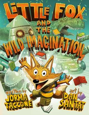 Little Fox and the Wild Imagination de Jorma Taccone