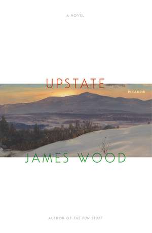 Upstate de James Wood