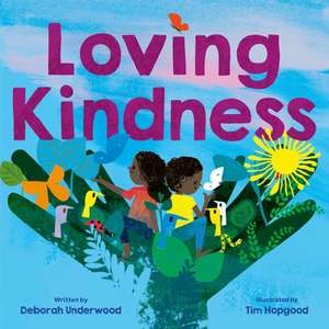 Loving Kindness de Deborah Underwood