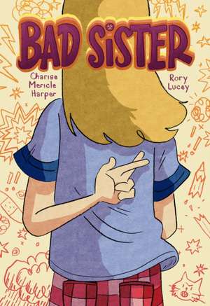 Bad Sister de Charise Mericle Harper