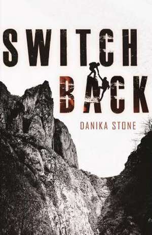 Switchback de Danika Stone