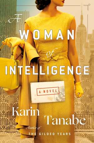 A Woman of Intelligence de Karin Tanabe