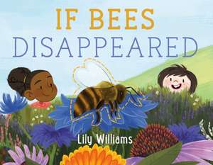 If Bees Disappeared de Lily Williams