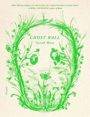 Ghost Wall de Sarah Moss