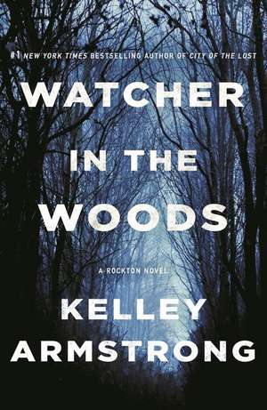 Watcher in the Woods de Kelley Armstrong