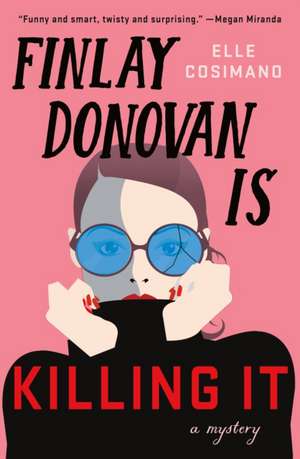 Cosimano, E: Finlay Donovan Is Killing It de Elle Cosimano