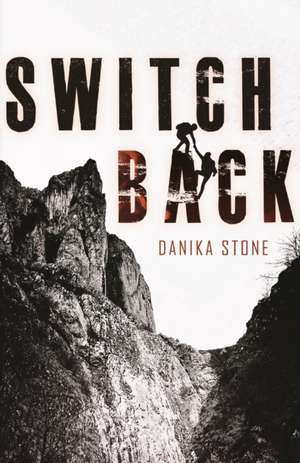 Switchback de Danika Stone