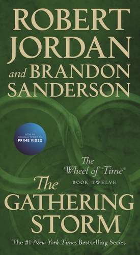 Wheel of Time 12. The Gathering Storm de Robert Jordan