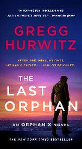 The Last Orphan de Gregg Hurwitz