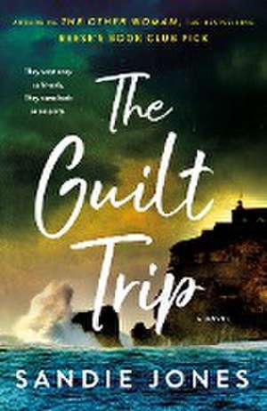 The Guilt Trip de Sandie Jones