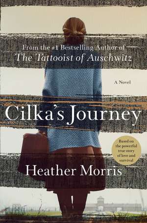 Cilka's Journey de Heather Morris