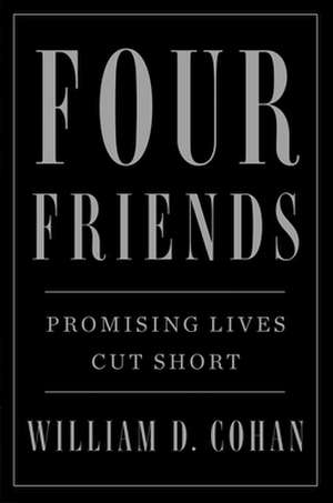 Four Friends de William D Cohan