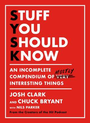 Stuff You Should Know de Josh Clark