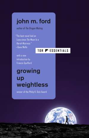 Growing Up Weightless de John M Ford