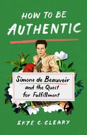 How to Be Authentic de Skye C. Cleary