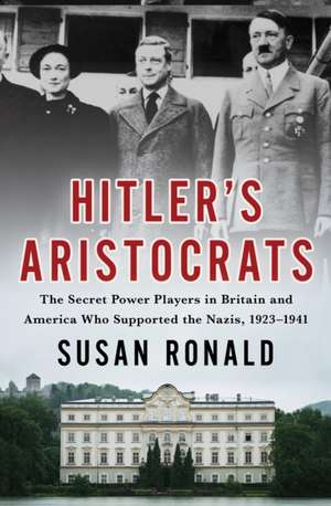 Hitler's Aristocrats de Susan Ronald