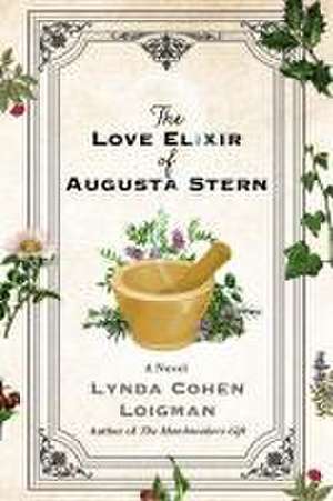 The Love Elixir of Augusta Stern de Lynda Cohen Loigman