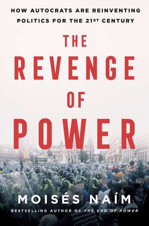 The Revenge of Power de Moisés Naím