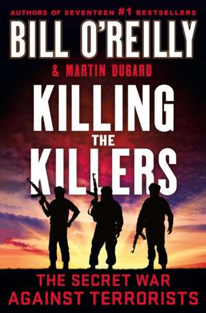 Killing the Killers de Bill O' Reilly