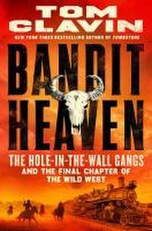 Bandit Heaven de Tom Clavin