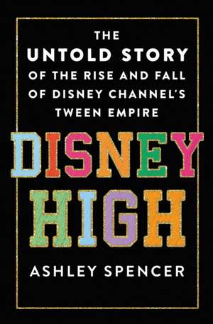 Disney High de Ashley Spencer