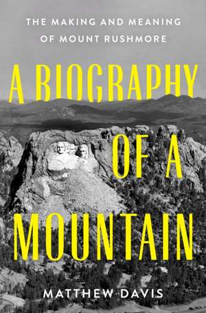 A Biography of a Mountain de Matthew Davis