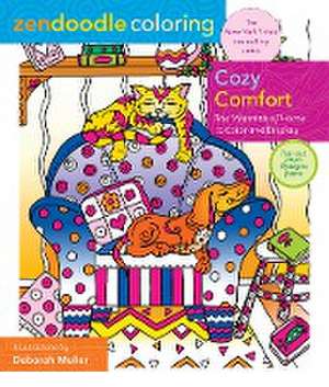 Zendoodle Coloring: Cozy Comfort de Deborah Muller