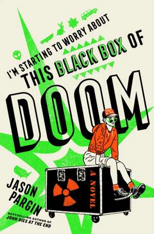 I'm Starting to Worry about This Black Box of Doom de Jason Pargin