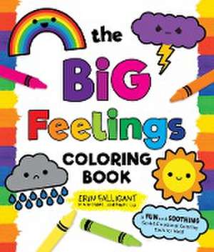 The Big Feelings Coloring Book de Erin Falligant