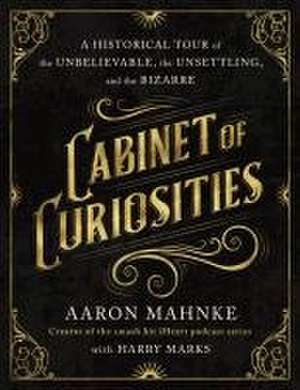 Cabinet of Curiosities de Aaron Mahnke