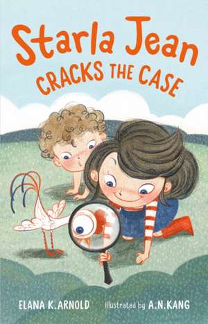 Starla Jean Cracks the Case de Elana K. Arnold