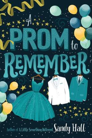 Prom to Remember de Sandy Hall