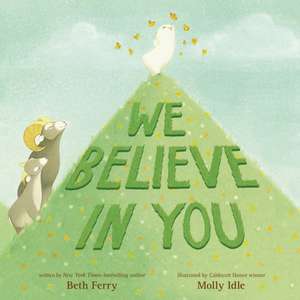 We Believe in You de Beth Ferry