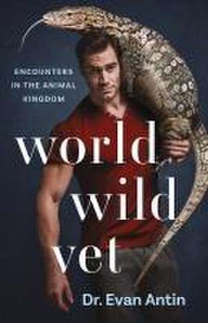 World Wild Vet de Evan Antin