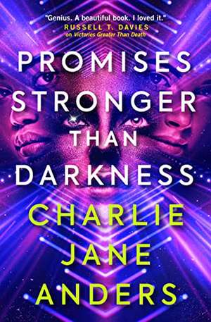 Promises Stronger Than Darkness de Charlie Jane Anders