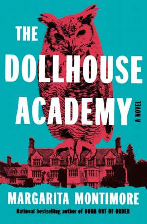 The Dollhouse Academy de Margarita Montimore